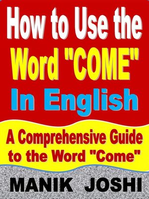 cover image of How to Use the Word "Come" In English